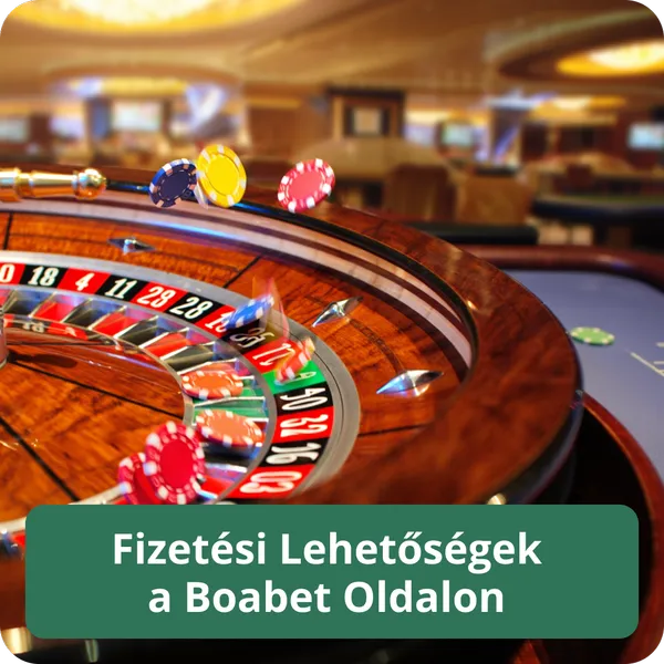 Fizetési Lehetőségek a Boabet Oldalon